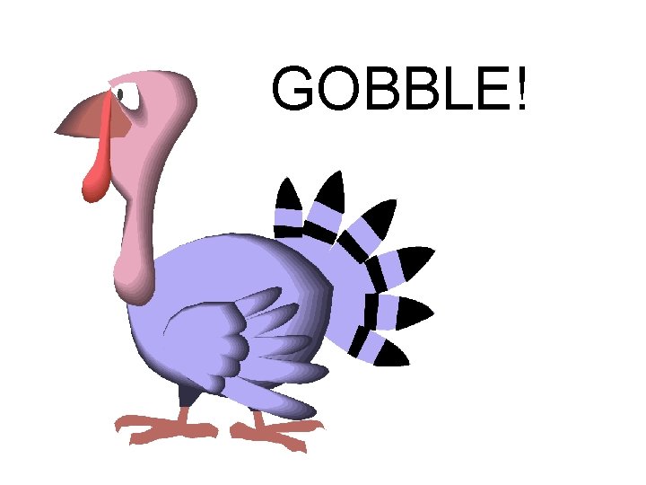 GOBBLE! 