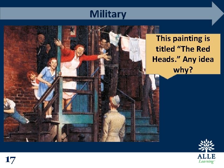 Military This painting is titled “The Red Heads. ” Any idea why? 17 17