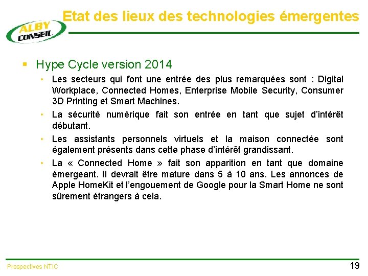 Etat des lieux des technologies émergentes § Hype Cycle version 2014 • Les secteurs