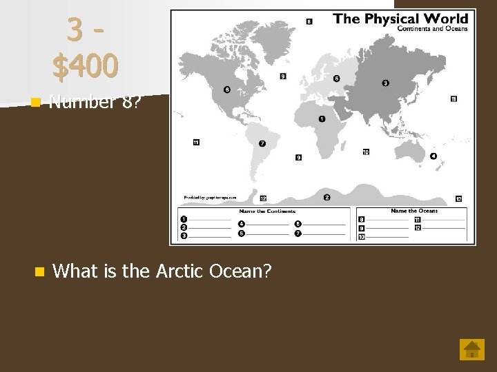 3$400 n Number 8? n What is the Arctic Ocean? 