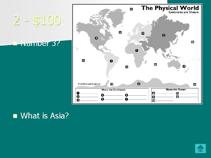 2 - $100 n Number 3? n What is Asia? 