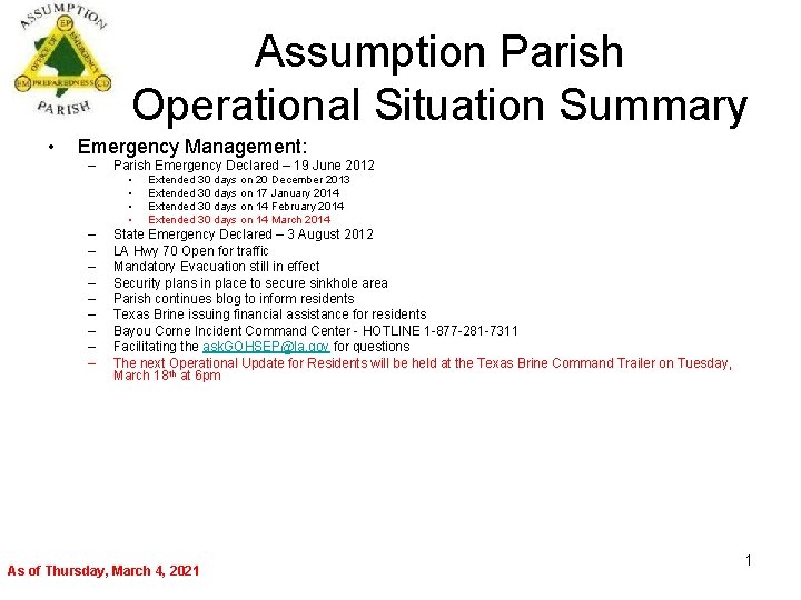 Assumption Parish Operational Situation Summary • Emergency Management: – Parish Emergency Declared – 19