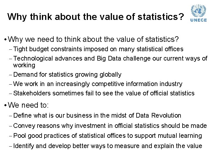 Why think about the value of statistics? • Why we need to think about Why think about the value of statistics? • Why we need to think about