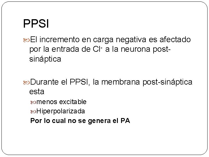 PPSI El incremento en carga negativa es afectado por la entrada de Cl- a