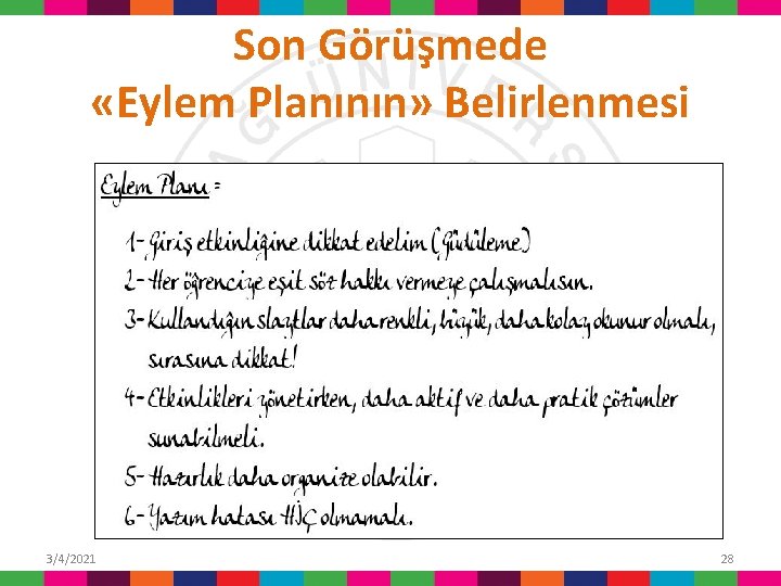 Son Görüşmede «Eylem Planının» Belirlenmesi 3/4/2021 28 