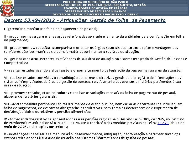 PREFEITURA DO MUNICÍPIO DE SÃO PAULO SECRETARIA MUNICIPAL DE PLANEJAMENTO, ORÇAMENTO, GESTÃO COORDENADORIA DE