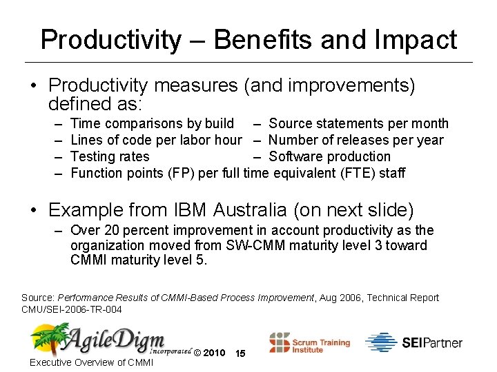 Productivity – Benefits and Impact • Productivity measures (and improvements) defined as: – –