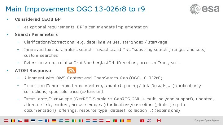 Main Improvements OGC 13 -026 r 8 to r 9 • Considered CEOS BP