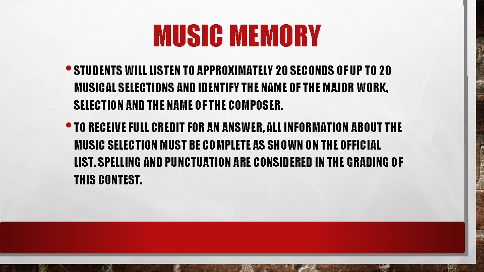 MUSIC MEMORY • STUDENTS WILL LISTEN TO APPROXIMATELY 20 SECONDS OF UP TO 20