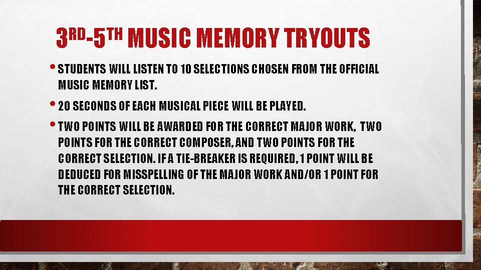 3 RD-5 TH MUSIC MEMORY TRYOUTS • STUDENTS WILL LISTEN TO 10 SELECTIONS CHOSEN