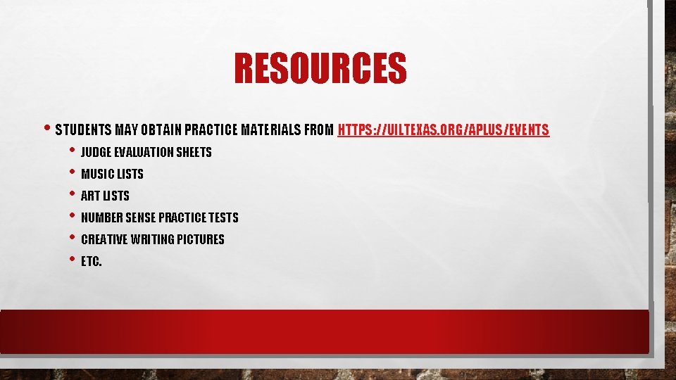 RESOURCES • STUDENTS MAY OBTAIN PRACTICE MATERIALS FROM HTTPS: //UILTEXAS. ORG/APLUS/EVENTS • JUDGE EVALUATION