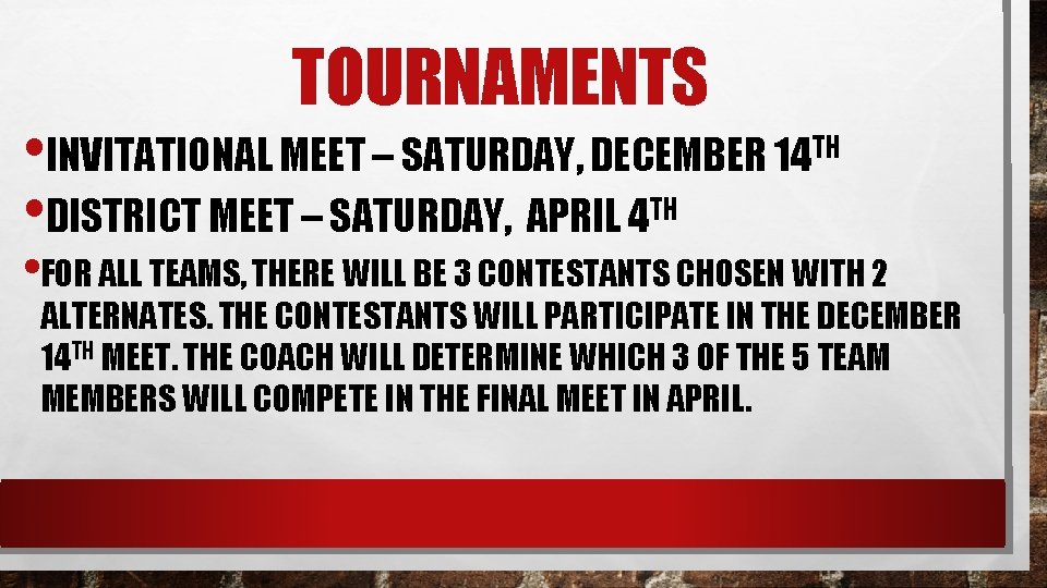 TOURNAMENTS • INVITATIONAL MEET – SATURDAY, DECEMBER 14 TH • DISTRICT MEET – SATURDAY,