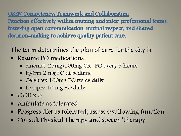 QSEN Competency: Teamwork and Collaboration Function effectively within nursing and inter-professional teams, fostering open