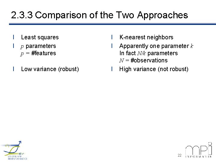 2. 3. 3 Comparison of the Two Approaches l l Least squares p parameters