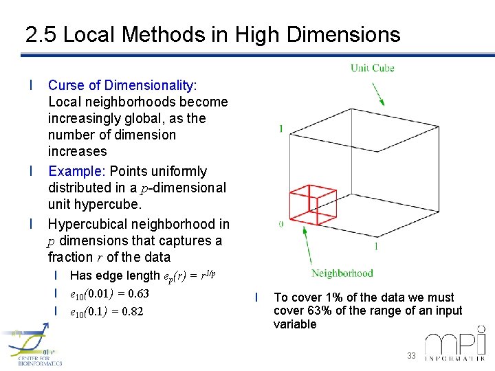 2. 5 Local Methods in High Dimensions l l l Curse of Dimensionality: Local