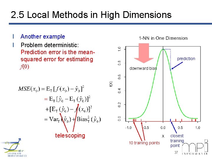 2. 5 Local Methods in High Dimensions l l Another example Problem deterministic: Prediction