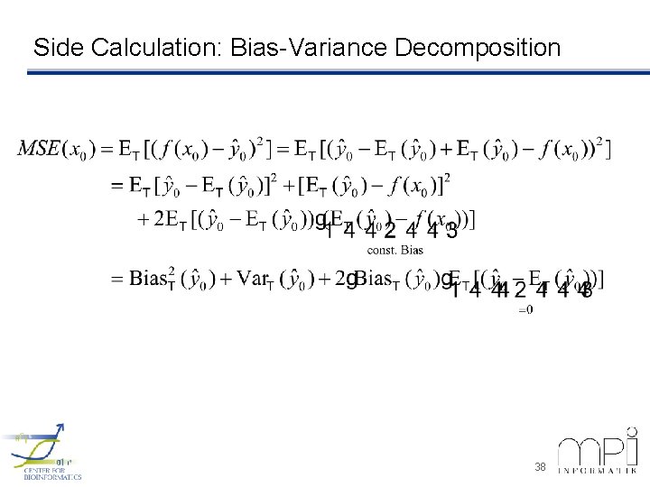 Side Calculation: Bias-Variance Decomposition 38 