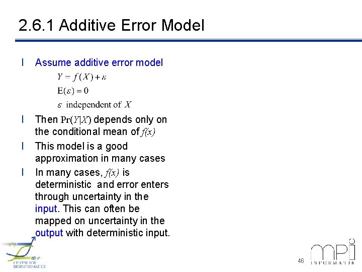 2. 6. 1 Additive Error Model l Assume additive error model l Then Pr(Y|X)