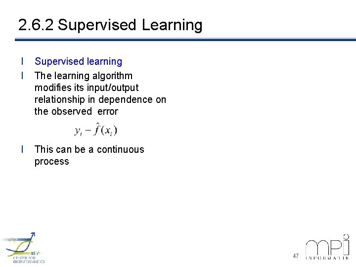 2. 6. 2 Supervised Learning l l Supervised learning The learning algorithm modifies its