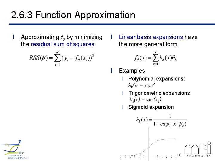 2. 6. 3 Function Approximation l Approximating f by minimizing the residual sum of