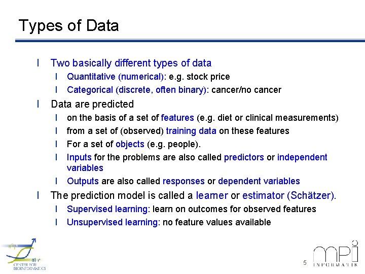 Types of Data l Two basically different types of data l Quantitative (numerical): e.