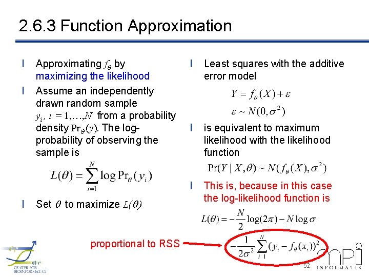 2. 6. 3 Function Approximation l l l Approximating f by maximizing the likelihood