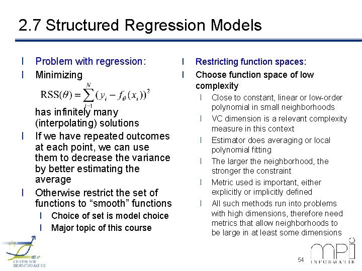 2. 7 Structured Regression Models l l Problem with regression: Minimizing l l Restricting