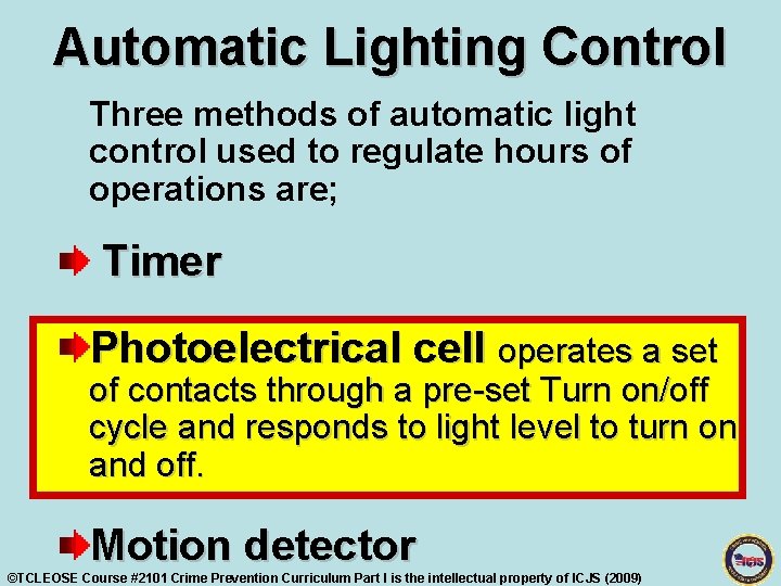 Automatic Lighting Control Three methods of automatic light control used to regulate hours of