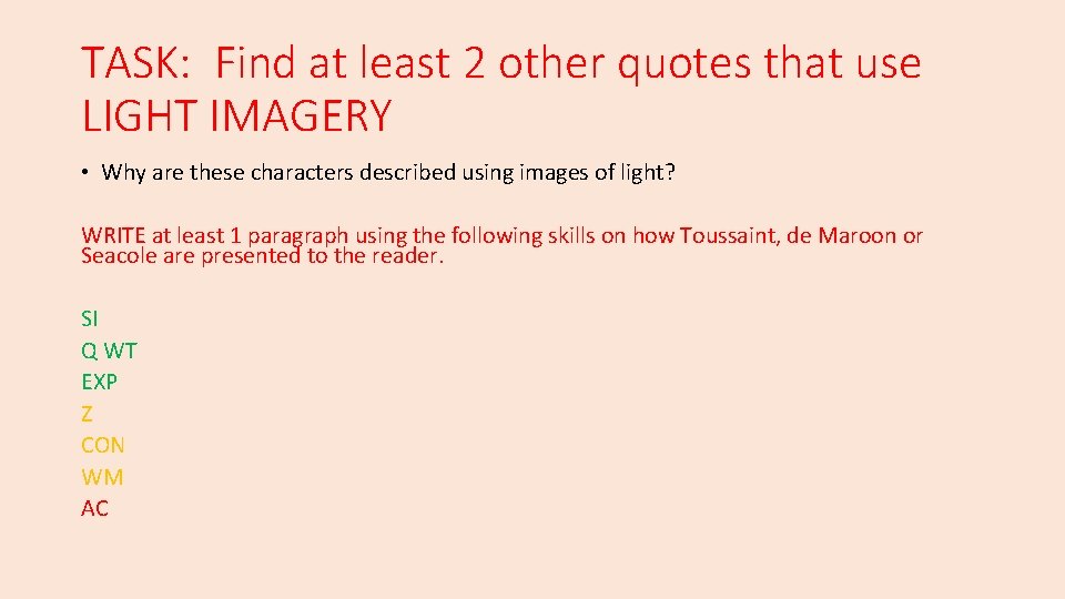 TASK: Find at least 2 other quotes that use LIGHT IMAGERY • Why are