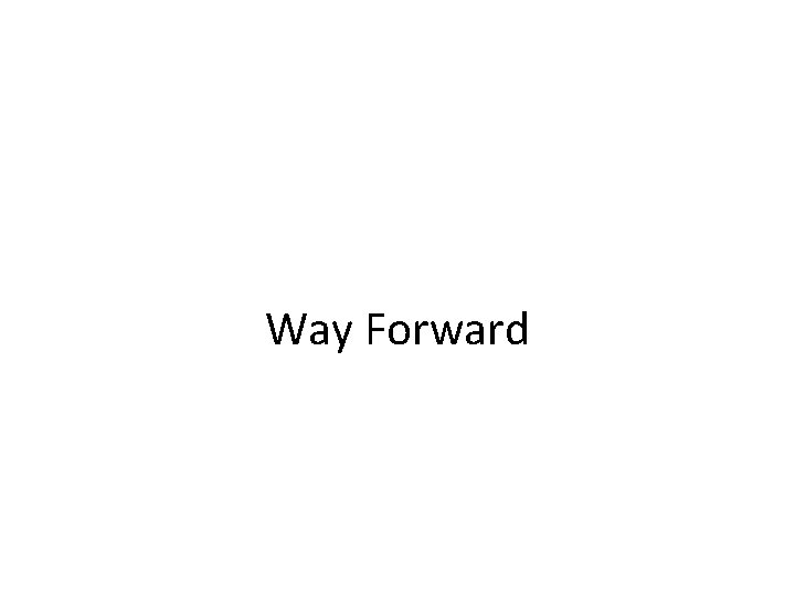Way Forward 
