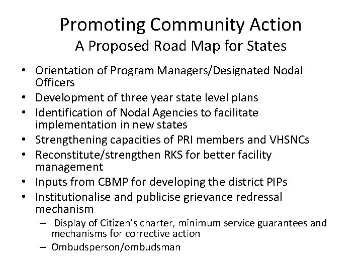 Promoting Community Action A Proposed Road Map for States • Orientation of Program Managers/Designated