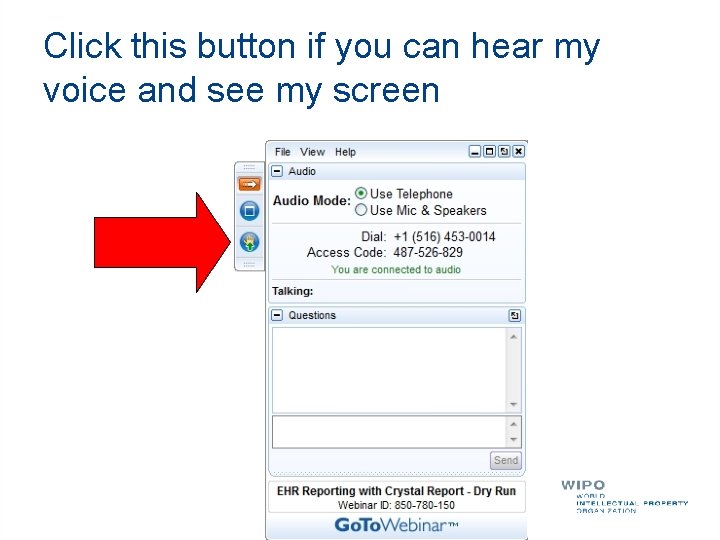Click this button if you can hear my voice and see my screen 