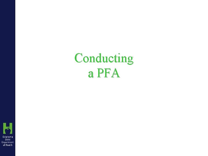 Conducting a PFA 