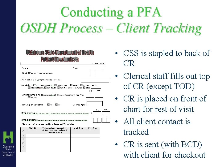 Conducting a PFA OSDH Process – Client Tracking • CSS is stapled to back