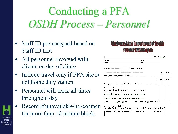 Conducting a PFA OSDH Process – Personnel • Staff ID pre-assigned based on Staff