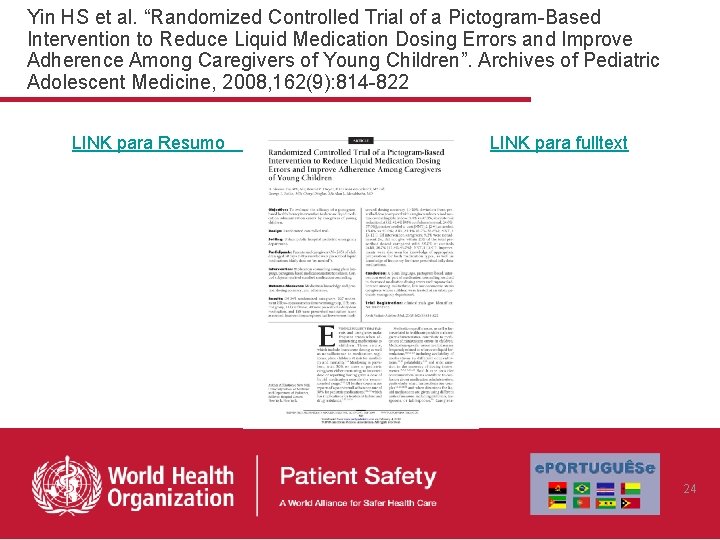 Yin HS et al. “Randomized Controlled Trial of a Pictogram-Based Intervention to Reduce Liquid