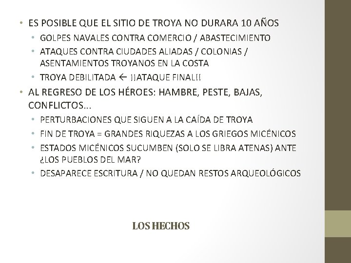  • ES POSIBLE QUE EL SITIO DE TROYA NO DURARA 10 AÑOS •