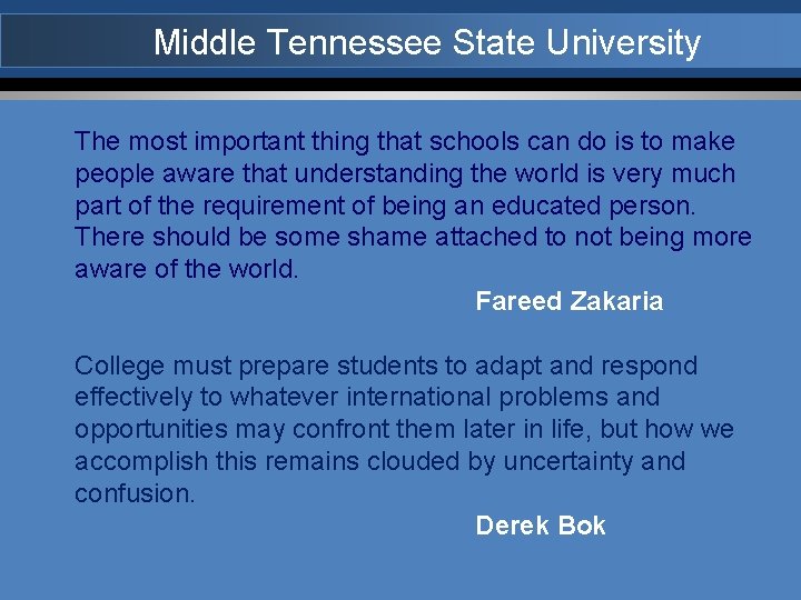 Middle Tennessee State University The most important thing that schools can do is to