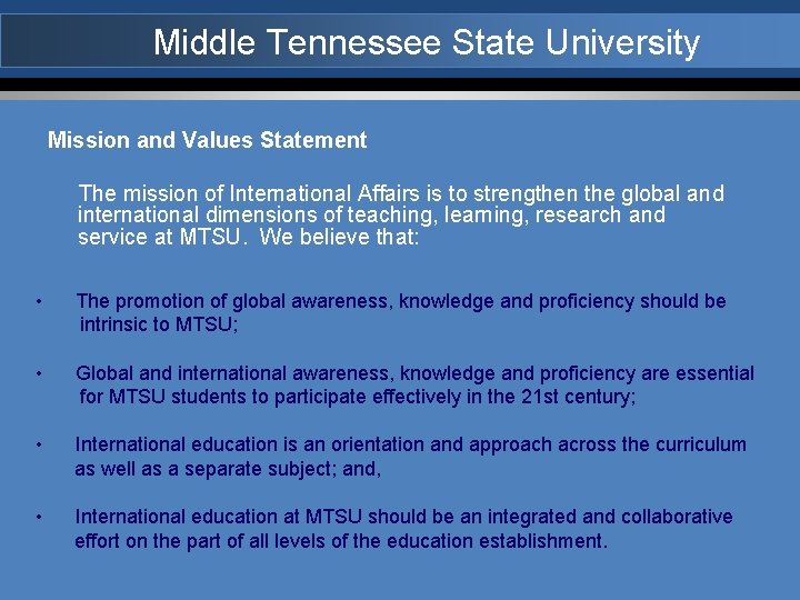 Middle Tennessee State University Mission and Values Statement The mission of International Affairs is