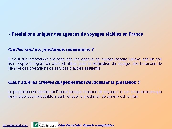  - Prestations uniques des agences de voyages établies en France Quelles sont les