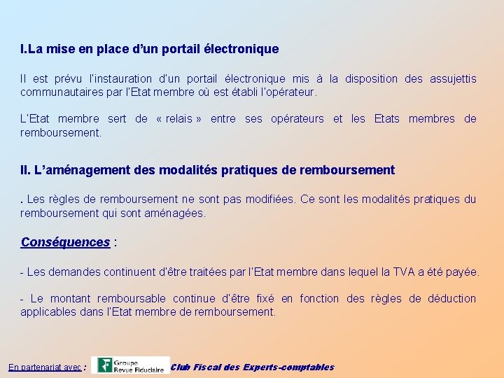 I. La mise en place d’un portail électronique Il est prévu l’instauration d’un portail