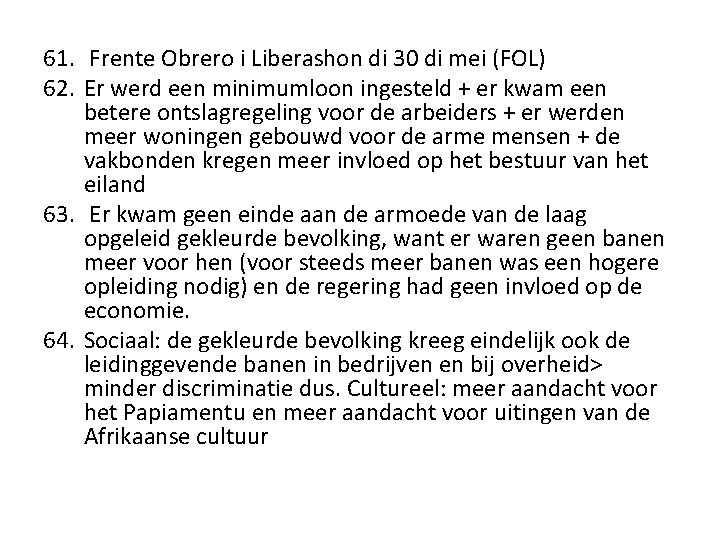 61. Frente Obrero i Liberashon di 30 di mei (FOL) 62. Er werd een 61. Frente Obrero i Liberashon di 30 di mei (FOL) 62. Er werd een