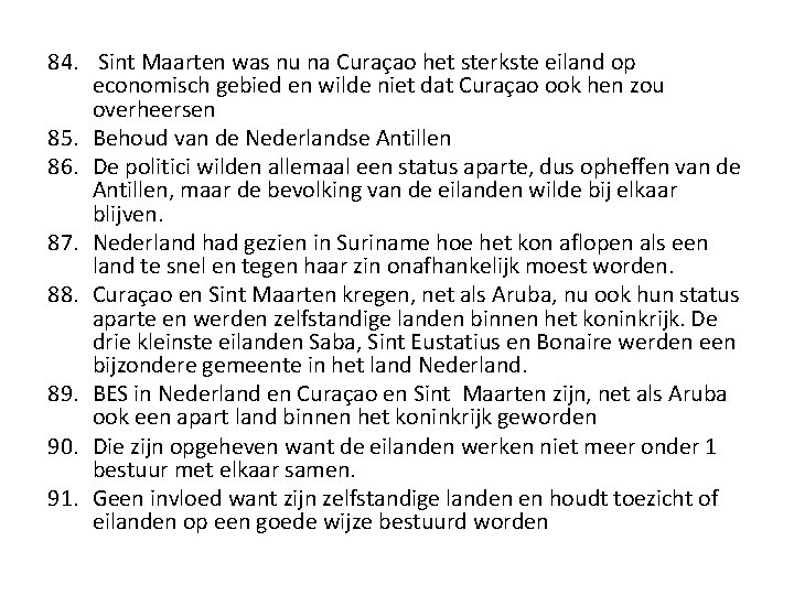 84. Sint Maarten was nu na Curaçao het sterkste eiland op economisch gebied en 84. Sint Maarten was nu na Curaçao het sterkste eiland op economisch gebied en
