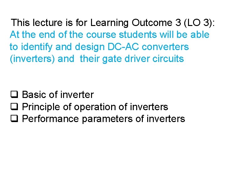 This lecture is for Learning Outcome 3 (LO 3): At the end of the