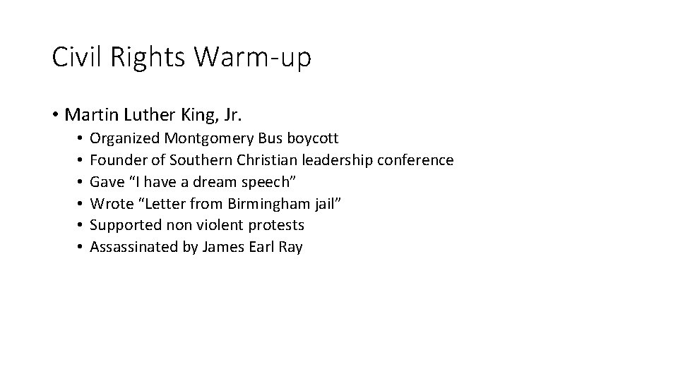 Civil Rights Warm-up • Martin Luther King, Jr. • • • Organized Montgomery Bus