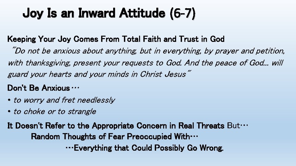 Joy Is an Inward Attitude (6 -7) Keeping Your Joy Comes From Total Faith