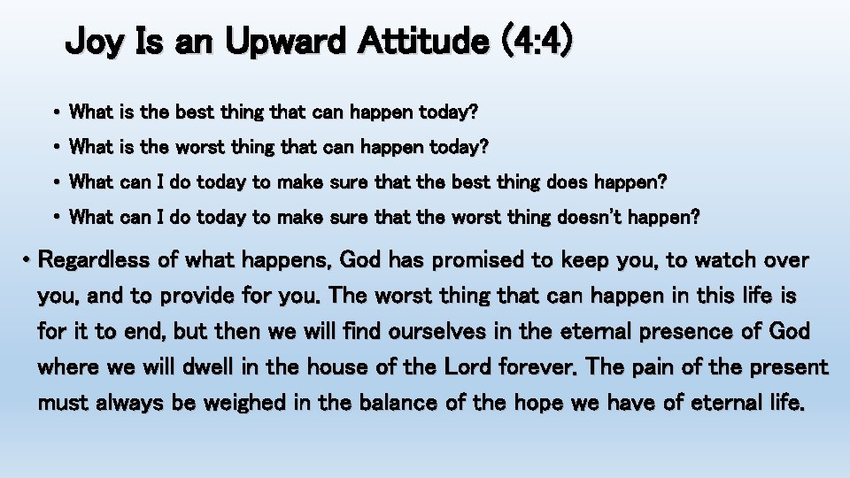 Joy Is an Upward Attitude (4: 4) • What is the best thing that