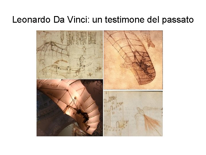 Leonardo Da Vinci: un testimone del passato 