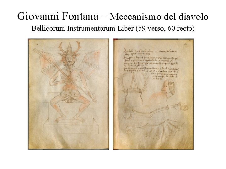 Giovanni Fontana – Meccanismo del diavolo Bellicorum Instrumentorum Liber (59 verso, 60 recto) 