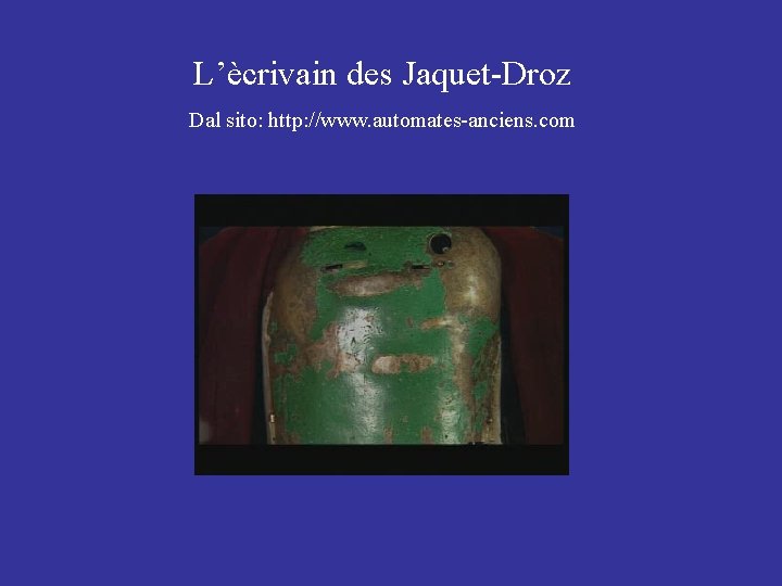 L’ècrivain des Jaquet-Droz Dal sito: http: //www. automates-anciens. com 